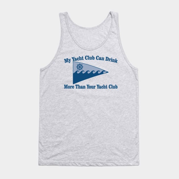 Yacht Club Drinking Tank Top by PattisonAvePhanatics